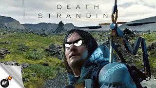 Death Stranding - Epic Fails & Funny Moments