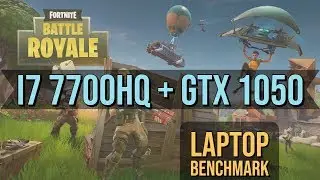 FORTNITE BENCHMARK 2019: I7 7700HQ + GTX 1050 + BEST FPS SETTINGS