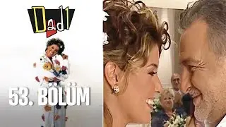 Dadı 53. Bölüm