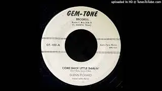 Glenn Pickard - Come Back Little Darlin' - Gem-Tone Records (Ft. Worth, TX)