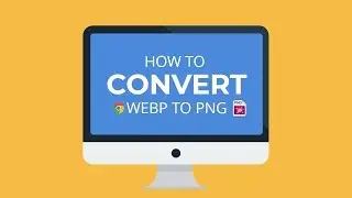 Convert WEBP to PNG or JPG Image Online Free 2021