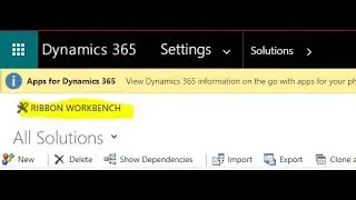 Download and Install ribbon workbench - Dynamics 365 || Use of Ribbon Workbench ||  XRM Tool Box