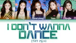 ITZY I DON'T WANNA DANCE Lyrics (있지 I DON'T WANNA DANCE 가사) ♪ Color Coded ♪ Hangeul/Roman/Eng sub