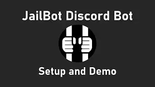 JailBot Setup/Demo