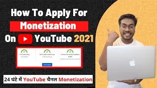 How To Apply For Monetization On YouTube 2021 | How to Monetize YouTube Channel in 2021