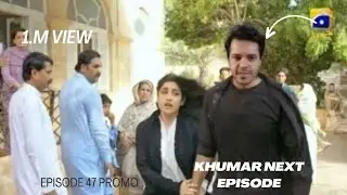 Khumar _ Episode 47 Promo _ Khumar Episode 47 Teaser Only On Geo Par 🙌
