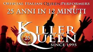 Killer Queen 25 anni in 12 minuti