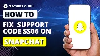 How to Fix Snapchat Support Code SS06 | Snapchat Support Code Error Fix