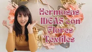 2 IDEAS con FLORES DE TELA