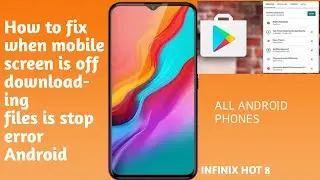 Downloading stop after mobile screen off | problem solved | All Android Phones Infinix hot 8 MKBtech