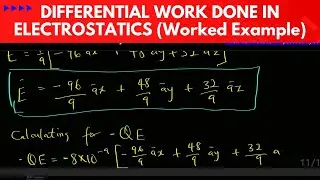 What is Differential Work Done? How to Find the Differential Work Done by a Charge in Electrostatics