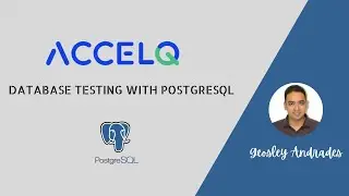 Database Testing using ACCELQ and PostgreSQL