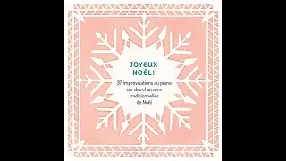 Joyeux Noël, improvisations et évocations de chansons populaires de Noël, Chanteloup Musique