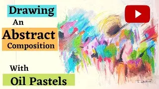 How to Draw an Abstract Compostiion with Oil Pastels