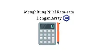 PROGRAM C++ MENGHITUNG NILAI RATA-RATA DENGAN ARRAY