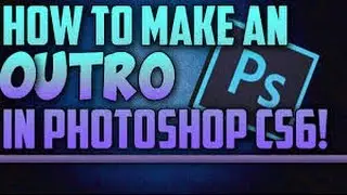 How To Make An Outro with PhotoShop And Sony Vegas 14 2016/2017