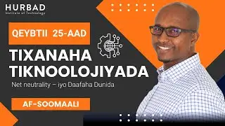 Afsomali - Net neutrality – iyo Daafaha Dunida  - Qaybtii 25aad