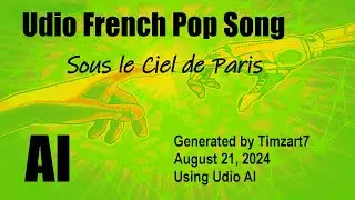 Udio French Pop Song -- voice, lyrics and music generated by AI