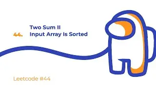 Leetcode #44 | Решение 167. Two Sum II   Input Array Is Sorted