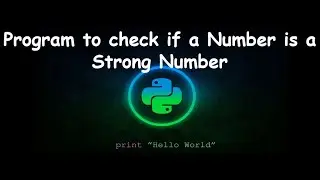 Program to check if a Number is a Strong Number || GENERAL PYTHON PROGRAMMING QUESTIONS