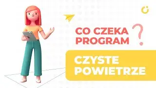 #ToBędzieCiepłyDom | Co Czeka Program Czyste Powietrze w 2025 roku?