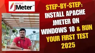 Step-by-Step: Install Apache JMeter on Windows 10 & Run Your First Test | Beginner Tutorial 2025
