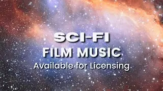 Sci-Fi Film Music (Part 1) - Daryl Bennett -NOW Available For Licensing