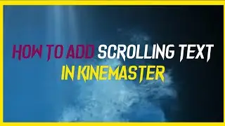 Create Text Scrolling | Rolling Text | News & Headline For Kinemaster