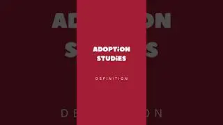 Adoption Studies | Definition