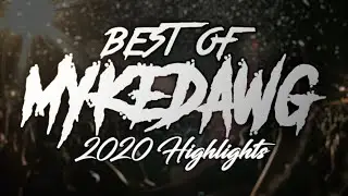 Best of MykeDawg! (2020 Highlights)