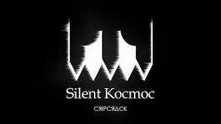 SILENT KOCMOC REMAKE Song | CЯIPCЯΔCK