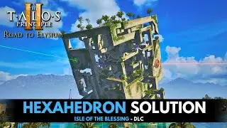 Talos Principle 2: Isle of the Blessed DLC - The Hexahedron Puzzle Solution Guide (Final Puzzle)