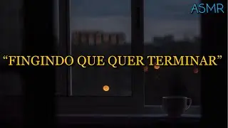 ASMR - NAMORADO QUERENDO TERMINAR (trollagem)