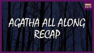 Agatha All Along Recap