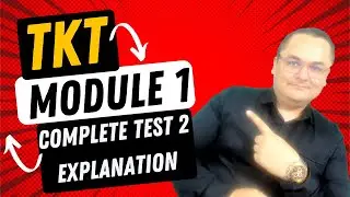 TKT MODULE 1, TEST 2, COMPLETE EXPLANATION