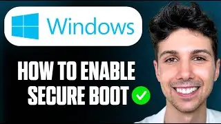 How to Enable Secure Boot Windows 11 - Full Guide