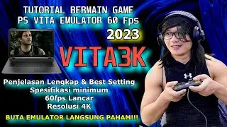 TUTORIAL MAIN PS VITA DI EMULATOR 2023 DENGAN PENJELASAN LENGKAP (VITA3K)