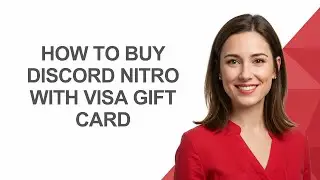 How To Buy Discord Nitro With Visa Gift Card - AshleyHowTo
