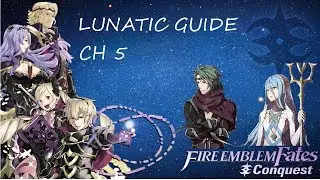 Fire Emblem Fates Conquest Lunatic Guide Ch 5
