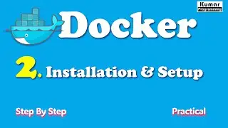 Part 2 - Docker Installation on Windows - Step By Step