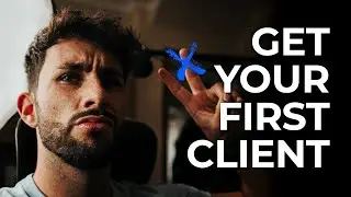 HOW TO GET YOUR FIRST CLIENT - SMMA/CREATIVE AGENCY