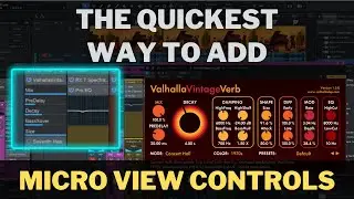 The QUICKEST Way To Add MICRO VIEW CONTROLS in Studio One 6