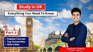Study in UK Part 2 Popular Courses   Top Universities   Main Cities for International Students