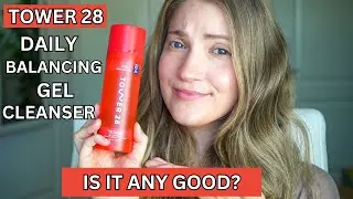 Tower 28 Daily Balancing Gel Cleanser (REVIEW & DEMO)