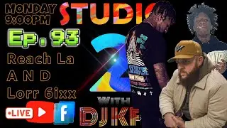 Ep. 93 w/ A N D, Reach La & Lorr 6ixx (MUSIC REVIEWS, INTERVIEWS, DISCUSSION TOPICS, REACTION VID…