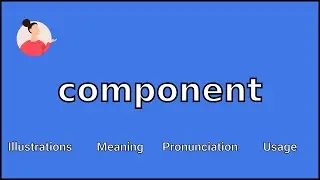 COMPONENT - Meaning and Pronunciation