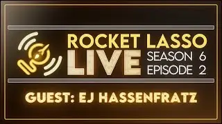Rocket Lasso Live Ep 2 Season 6. With guest EJ Hassenfratz to talk toon!