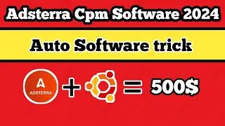 Adsterra cpm auto software 2024 || Adsterra earning tricks