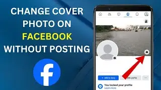 How To Change Cover Photo On Facebook Without Posting [EASY]