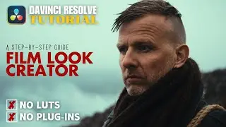 Hollywood-Style Color Grading with Film Look Creator | 